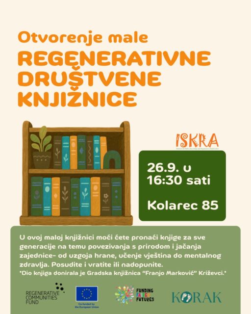 U sklopu Dana tradicije naša mala slobodna knjižnica otvara svoja vrata svima koji žele zaroniti u priče o prirodi, vrtlarenju, starim vještinama, uzgoju hrane i brizi o sebi i zajednici. 

Princip je jednostavan: posudite, pročitajte i vratite ili čak nadopunite svojom dragom knjigom. 

Veliko hvala @franjomarkovic1845 Gradskoj knjižnici "Franjo Marković" Križevci koja nam je donirala dio vrijednih knjiga! Ostatak smo osigurali kroz projekt ISKRA, stavljajući naglasak na knjige za djecu i mlade. 

Uz druženje i listanje knjiga, degustirat ćemo i domaću cicmaru.

📅 26.9. u 16:30 
📍 Kolarec 85 (kod područne škole)

Sjednite na drvene klupe koje smo sklepali s puno ljubavi, probajte cicmaru, pronađite štivo za sebe i ostanite s nama na radionici o sjemenu, razmjeni sjemena i radionici blatne žbuke koje počinju nakon otvorenja!

Ako imate, ponesite knjigu o prirodi ili održivosti koju želite pokloniti knjižnici. 🥰

Događaj organizira udruga KORAK u sklopu projekta ISKRA povodom Europskog dana održivih zajednica (#EDSC), uz sufinanciranje Europske unije kroz Regenerative Communities Fund. 

 #KORAK #SKRA #RegenerativnaKnjižnica #MalaSlobodnaKnjižnica #DaniTradicije #Kolarec #RegenerativeCommunitiesFund @ecolise.eu