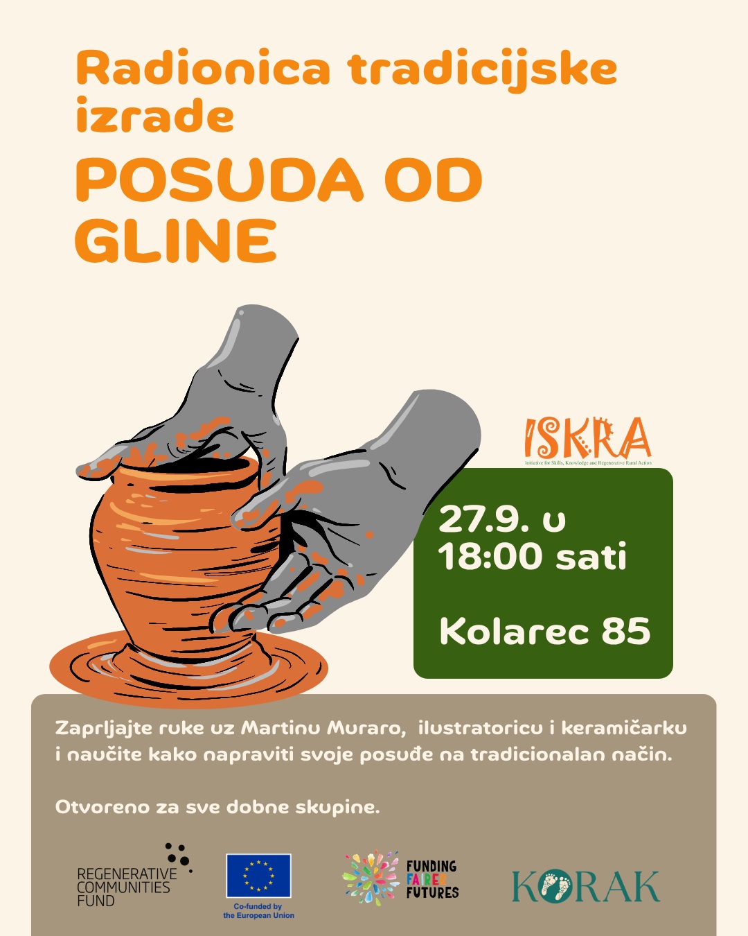 Prije masovne proizvodnje, svaka zdjela, šalica ili ćup u kući nastajali su polako, strpljivim radom dlanova i prstiju. 
Ovo je prilika da se maknemo od ekrana i vratimo tom jednostavnom, umirujućem osjećaju stvaranja nečeg opipljivog i korisnog iz čistog komada prirode. 
Kroz cijeli proces vodi nas Martina Muraro, ilustratorica i keramičarka, koja će nam pokazati kako pomoću drevnih tehnika oblikovati posudu vlastitim rukama.

Radionica je besplatna i otvorena za sve generacije jer naša glina ne pita za godine. 😉

Nije vam potrebno nikakvo prethodno iskustvo, samo odjeća na kojoj vam neće smetati pokoji trag gline i naravno dobra volja. Sav materijal i pribor su osigurani!

📅 27.9. u 18 sati
📍Kolarec 85

Događaj organizira udruga KORAK u sklopu projekta ISKRA te povodom Europskog dana održivih zajednica (#EDSC), uz sufinanciranje od strane Europske Unije kroz Regenerative Communities Fund.

#RegenerativeCommunitiesFund #glina #izradaposuda #Kolarec #ISKRA @ecolise.eu